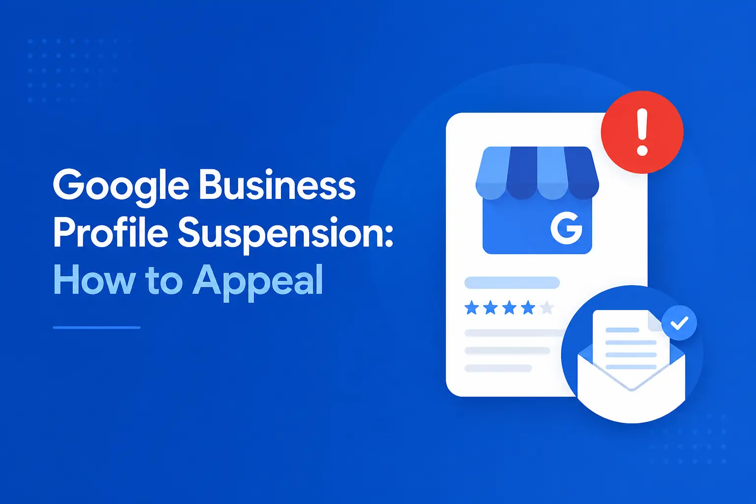 Google Business Profile Suspension: How to Appeal